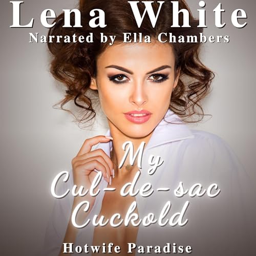 Cover of My Cul-de-sac Cuckold (Lexi's Story)