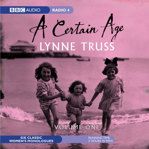 Cover of A Certain Age, Vol. 1: Female Monologues
