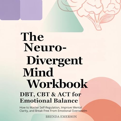 Cover of The Neuro Divergent Mind Workbook