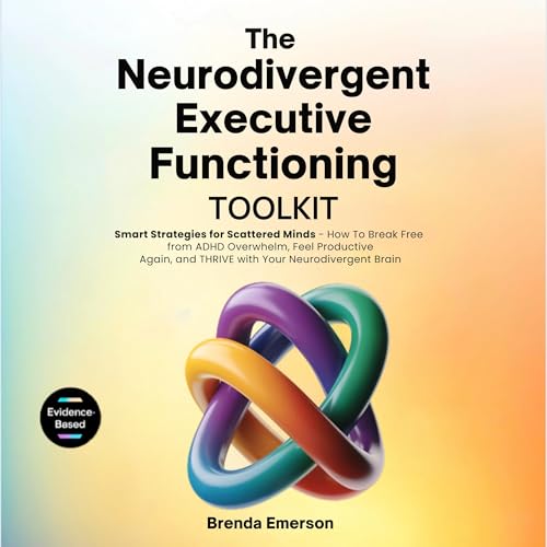 Cover of The Neurodivergent Executive Functioning Toolkit