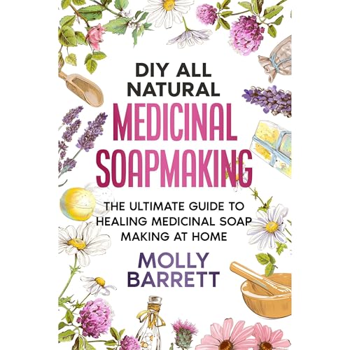 Cover of DIY All Natural Medicinal Soapmaking
