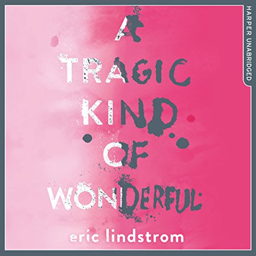 Cover of A Tragic Kind of Wonderful