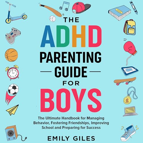 Cover of The ADHD Parenting Guide for Boys