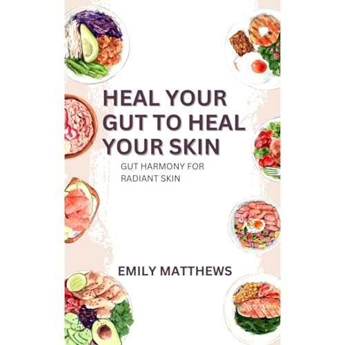Cover of Heal Your Gut To Heal Your Skin