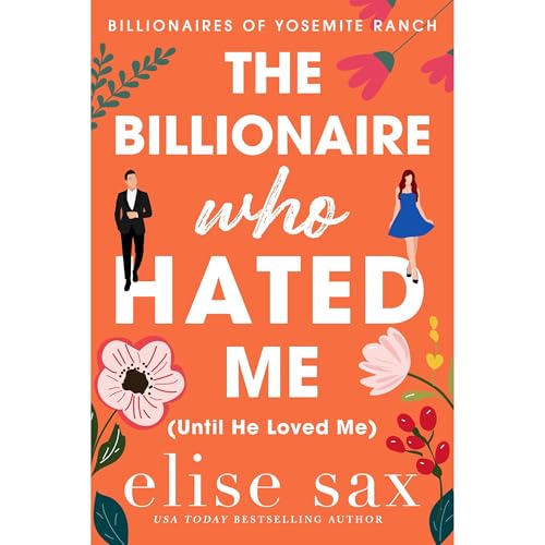 Cover of The Billionaire Who Hated Me (Until He Loved Me)