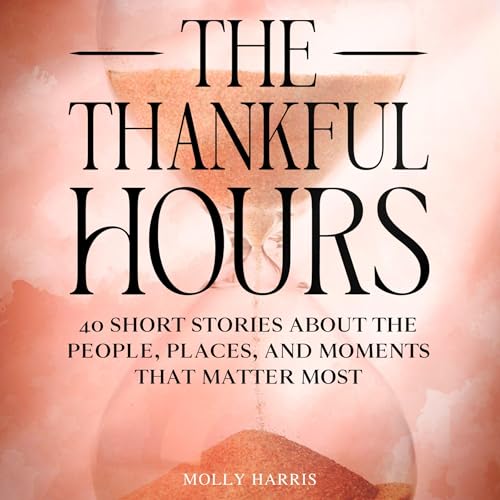 Cover of The Thankful Hours