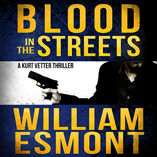 Cover of Blood in the Streets: An International Conspiracy Thriller