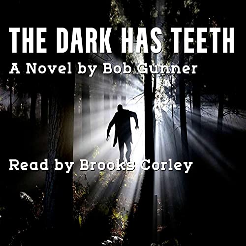 Cover of The Dark Has Teeth...