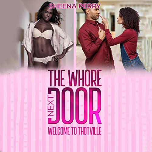 Cover of The Whore Next Door: Welcome to Thotville