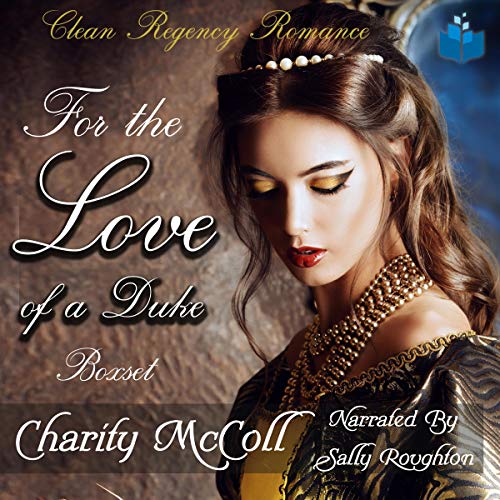 Cover of For the Love of a Duke Boxset