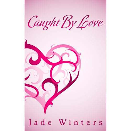 Cover of Caught by Love: A Lesbian Romance