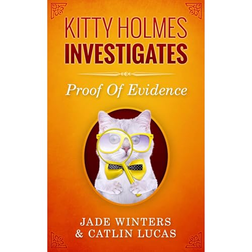Cover of Proof Of Evidence - Kitty Holmes Investigates