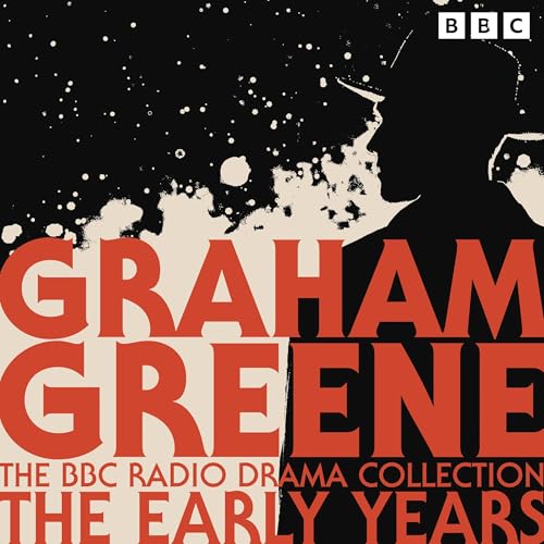 Cover of The Graham Greene BBC Radio Drama Collection: The Early Years