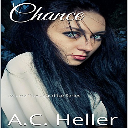 Cover of Chance: An Action & Adventure Romance Novel (Sacrifice Book Book 2)