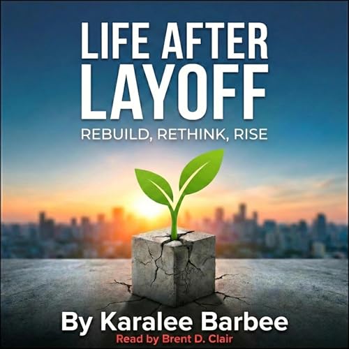 Cover of Life After the Layoff