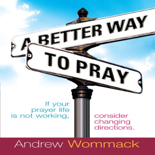 Cover of A Better Way to Pray