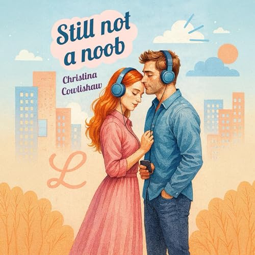 Cover of Still Not a Noob