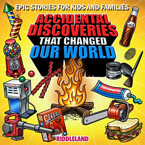 Cover of Epic Stories for Kids and Family: Accidental Discoveries That Changed Our World