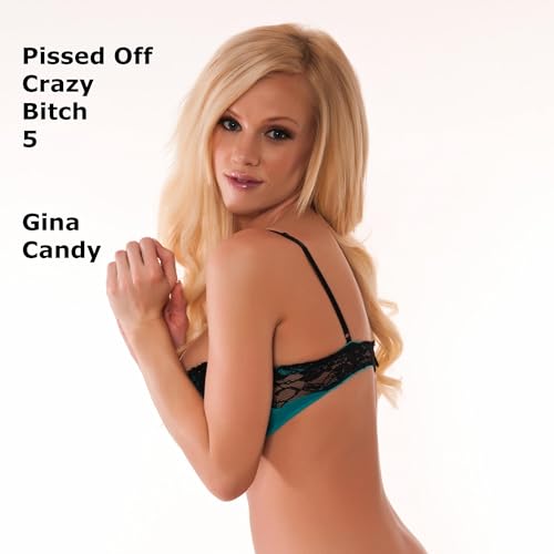 Cover of Pissed Off Crazy Bitch 5