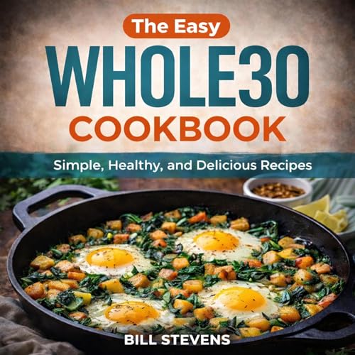 Cover of The Easy Whole 30 Cookbook