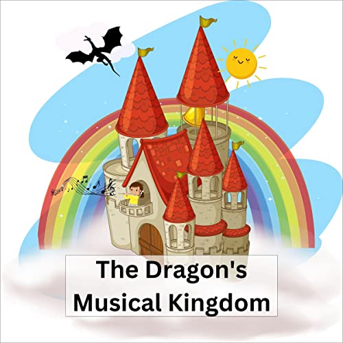 Cover of A Dragon's Musical Kingdom