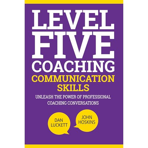 Cover of Level Five Coaching Communication Skills