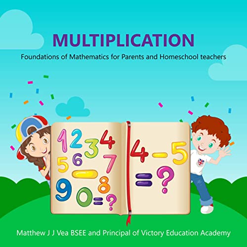 Cover of Multiplication: Foundations of Mathematics for Parents and Homeschool Teachers