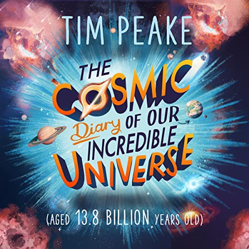 Cover of The Cosmic Diary of our Incredible Universe