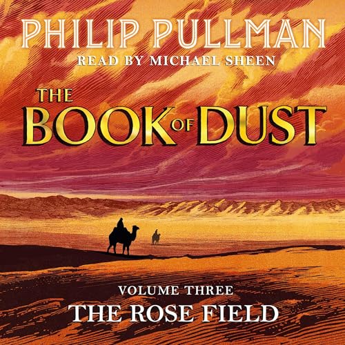 Cover of The Rose Field: The Book of Dust Volume Three