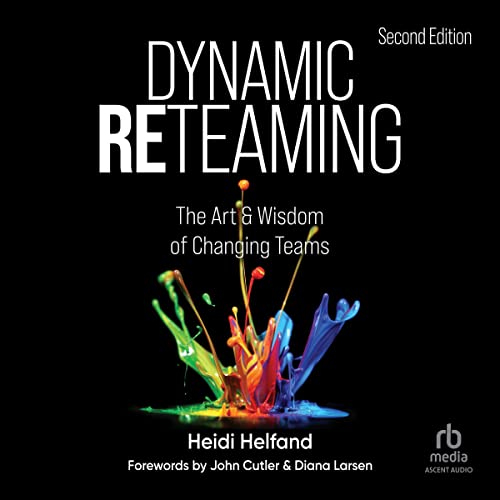 Cover of Dynamic Reteaming, Second Edition