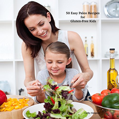 Cover of 50 Easy Paleo Recipes for Gluten-Free Kids