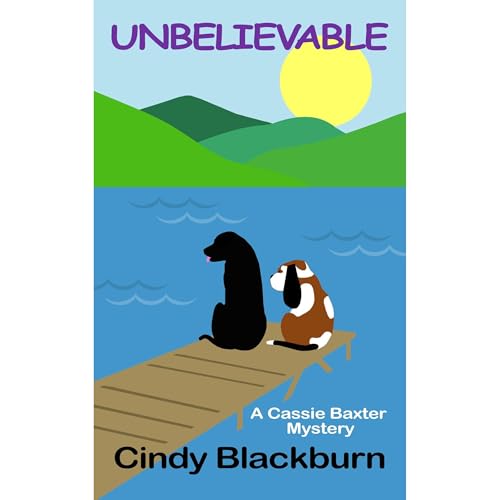 Cover of Unbelievable: A Humorous and Romantic Cozy