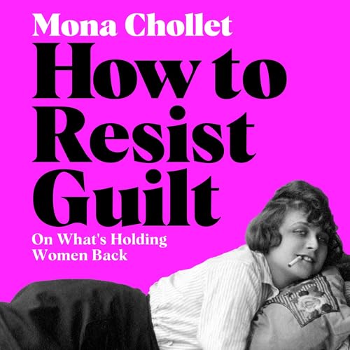 Cover of How to Resist Guilt