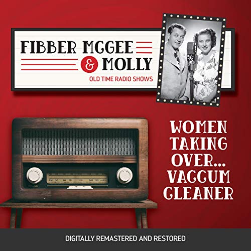 Cover of Fibber McGee and Molly: Women Taking Over...Vaccum Cleaner