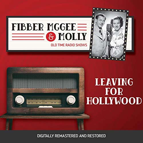Cover of Fibber McGee and Molly: Leaving for Hollywood