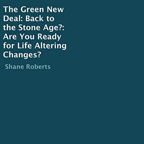 Cover of The Green New Deal: Back to the Stone Age?