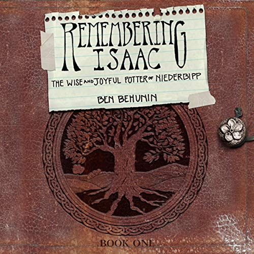 Cover of Remembering Isaac (The Wise and Joyful Potter of Niederbipp)