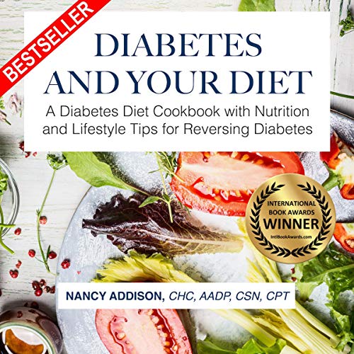 Cover of Diabetes and Your Diet: A Diabetes Diet Cookbook with Nutrition and Lifestyle Tips for Reversing Diabetes