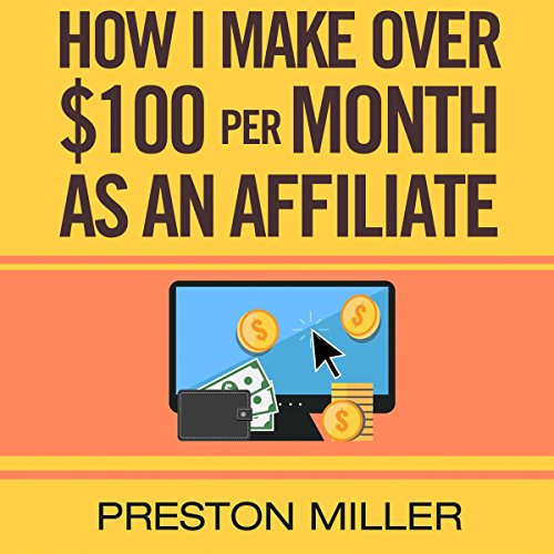 Cover of How I Make $100 per Month as an Affiliate