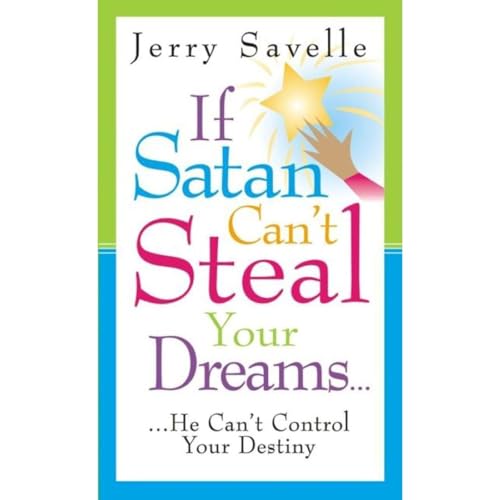 Cover of If Satan Can't Steal Your Dreams...