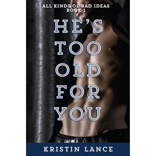 Cover of He’s Too Old For You