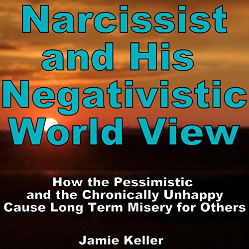 Cover of Narcissist and his Negativistic Worldview