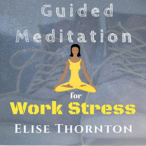 Cover of Guided Meditation for Work Stress