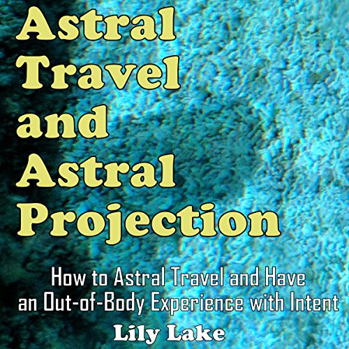 Cover of Astral Travel and Astral Projection