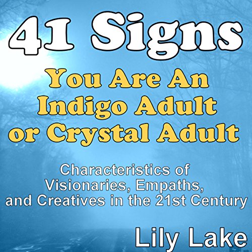Cover of 41 Signs You Are an Indigo Adult or Crystal Adult