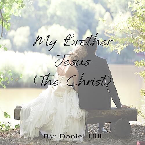 Cover of My Brother Jesus (the Christ)