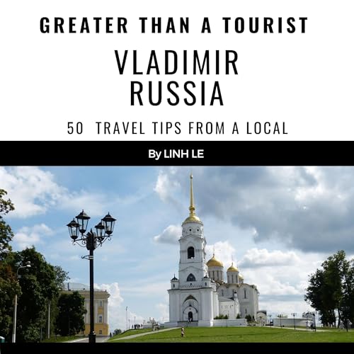 Cover of Greater than a Tourist: Vladimir Russia