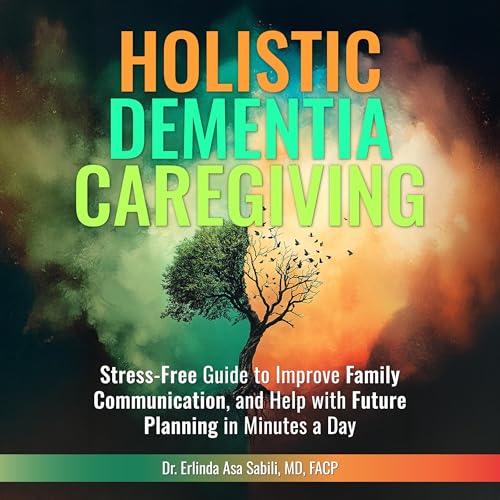 Cover of Holistic Dementia Caregiving