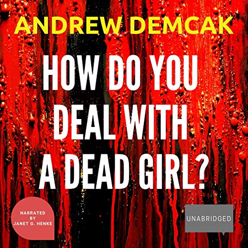 Cover of How Do You Deal with a Dead Girl?