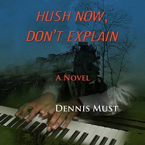 Cover of Hush Now, Don't Explain